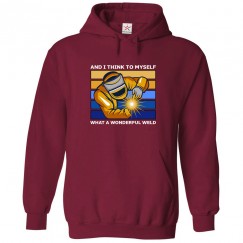 And I Think To Myself What A Wonderful Weld Vibrant Unisex Kids and Adults Pullover Hoodie									 									 									